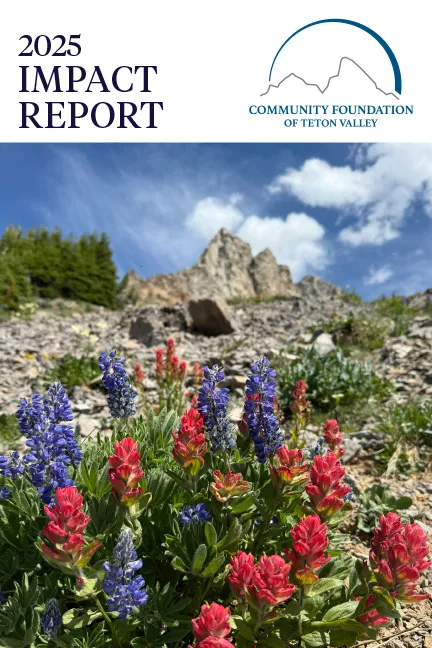 2024 Community Foundation of Teton Valley annual impact report cover